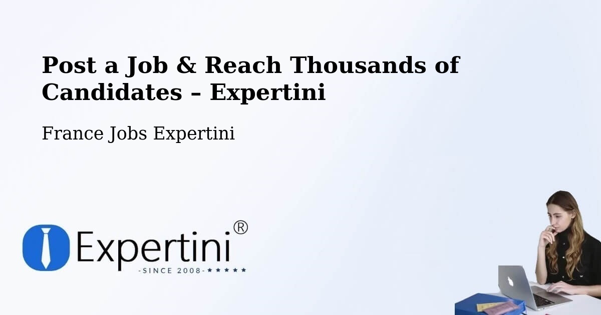 Post a Job in Rouillac – Hire the Right Talent - Rouillac, France Jobs Expertini